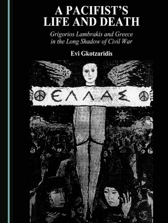 Evi Gkotzaridis: l’affaire Lambrakis, « Z », et la Grèce méconnue des années ’60