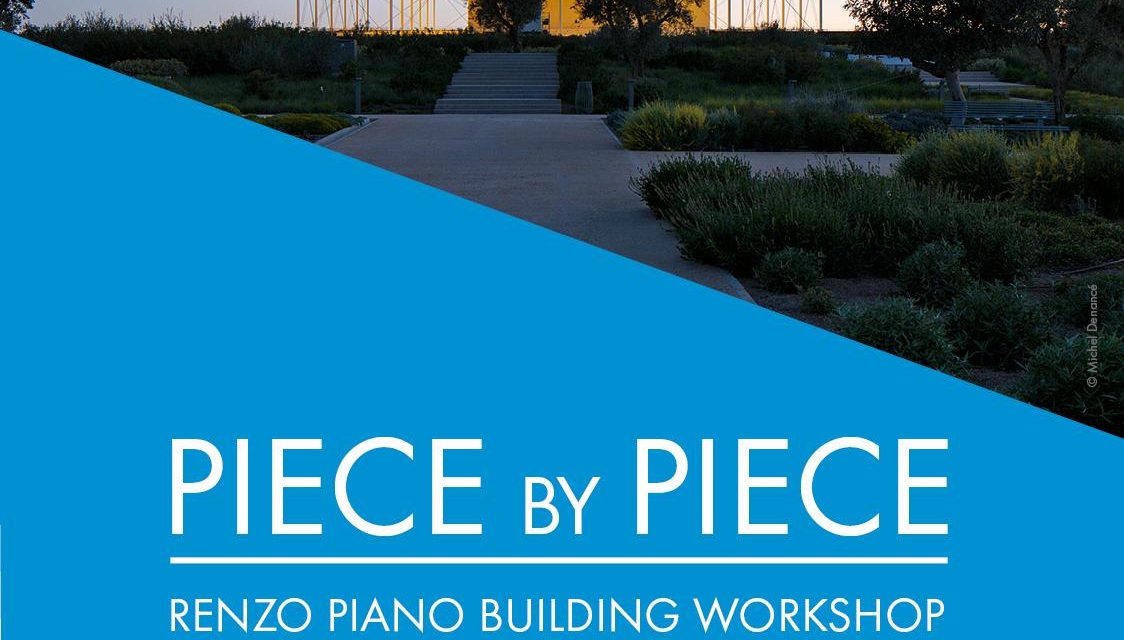 “Piece by piece”. Exposition d’architecture au Centre Culturel de la Fondation Stavros Niarchos