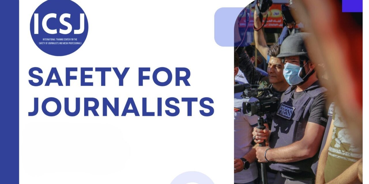 Le Centre international de formation pour la sécurité des journalistes et des professionnels des médias met l’accent sur la couverture des crises et la gestion des incidents sur le terrain